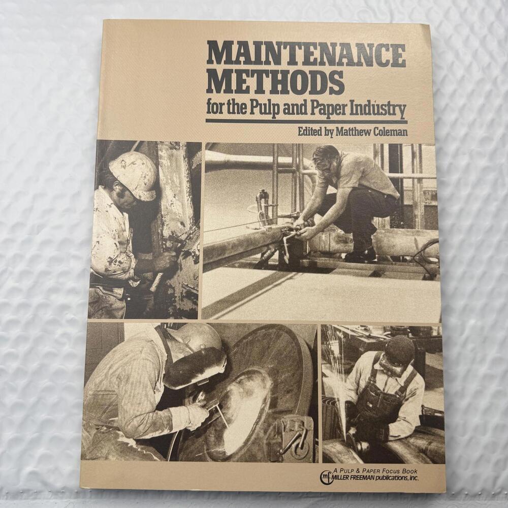 Maintenance Methods for the Pulp and Paper Industry 1980 (Editor) PB Pulp Mill
